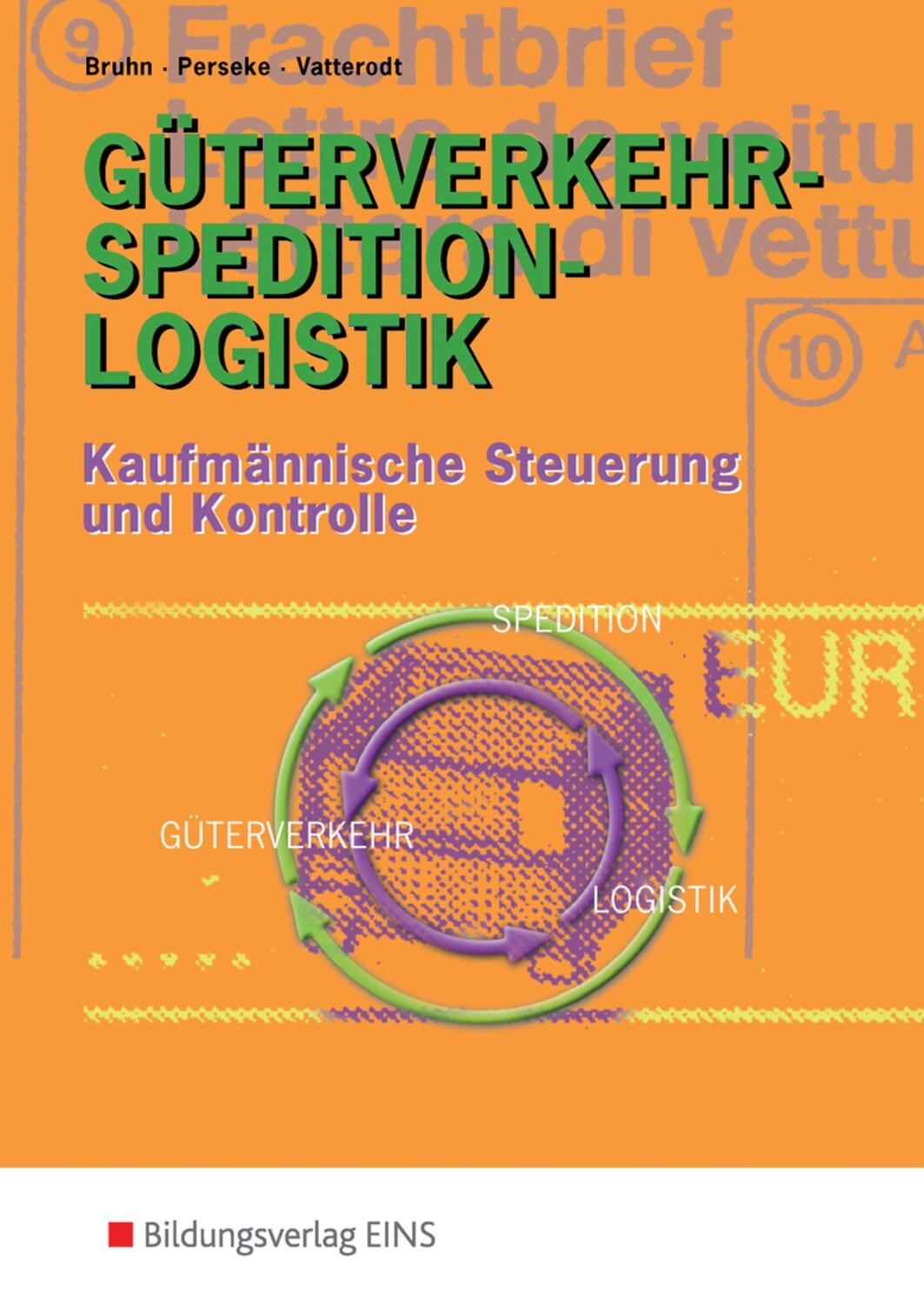 Cover: 9783427023067 | Güterverkehr-Spedition-Logistik | Harald Bruhn (u. a.) | Taschenbuch