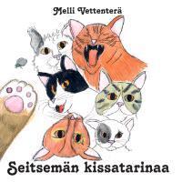 Cover: 9789522865618 | Seitsemän kissatarinaa | Melli Vettenterä | Taschenbuch | Paperback