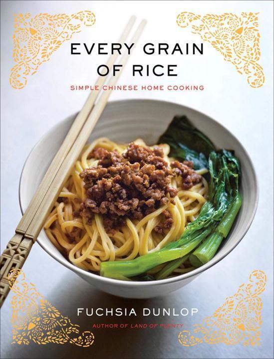 Cover: 9780393089042 | Every Grain of Rice: Simple Chinese Home Cooking | Fuchsia Dunlop