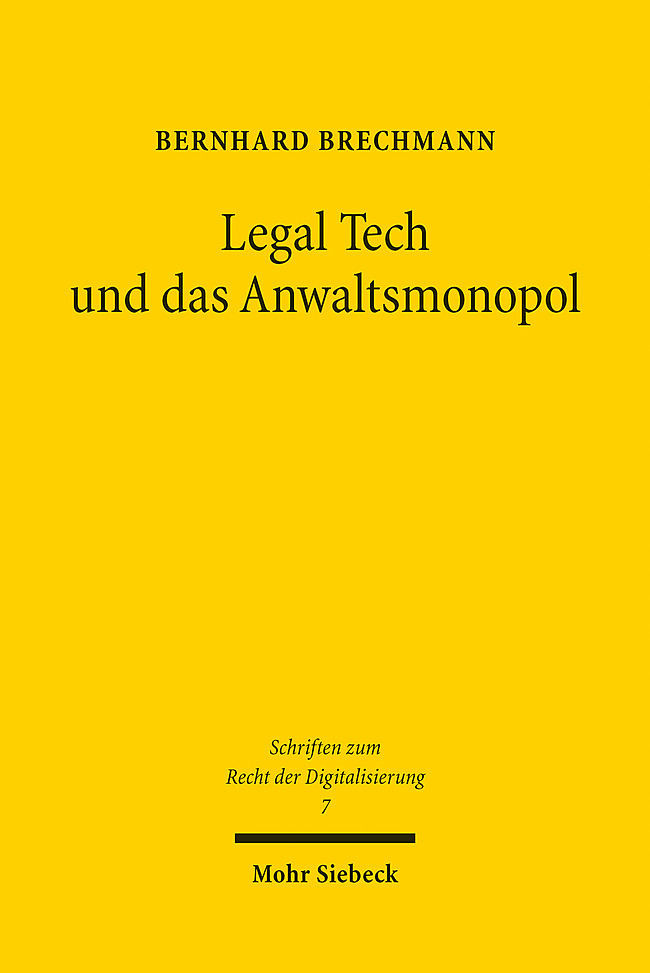 Cover: 9783161607134 | Legal Tech und das Anwaltsmonopol | Bernhard Brechmann | Taschenbuch