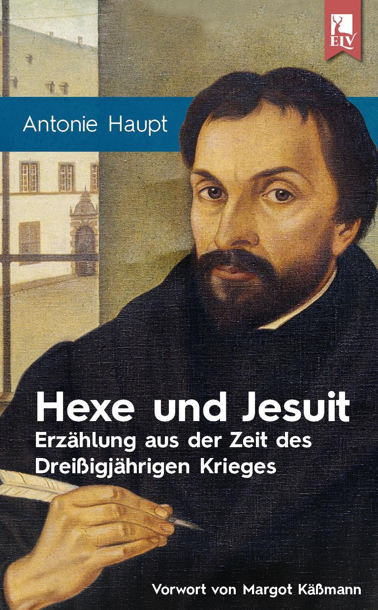 Cover: 9783961230143 | Hexe und Jesuit | Erzählung aus der Zeit des Dreißigjährigen Krieges