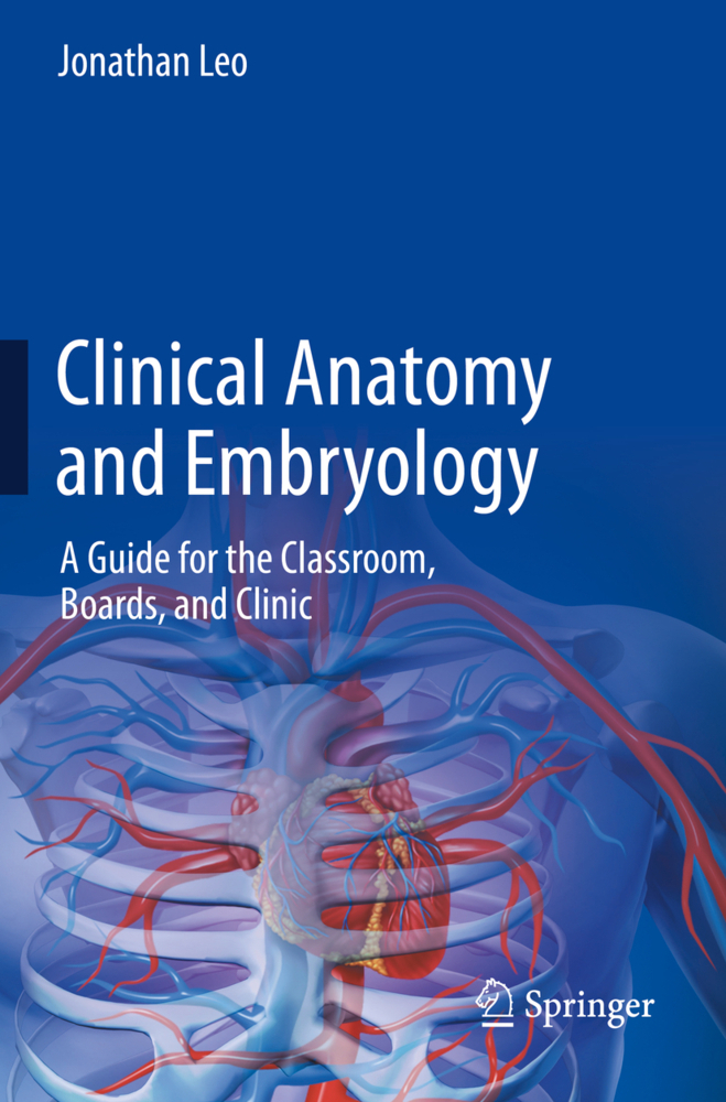 Cover: 9783031038099 | Clinical Anatomy and Embryology | Jonathan Leo | Taschenbuch | xvi