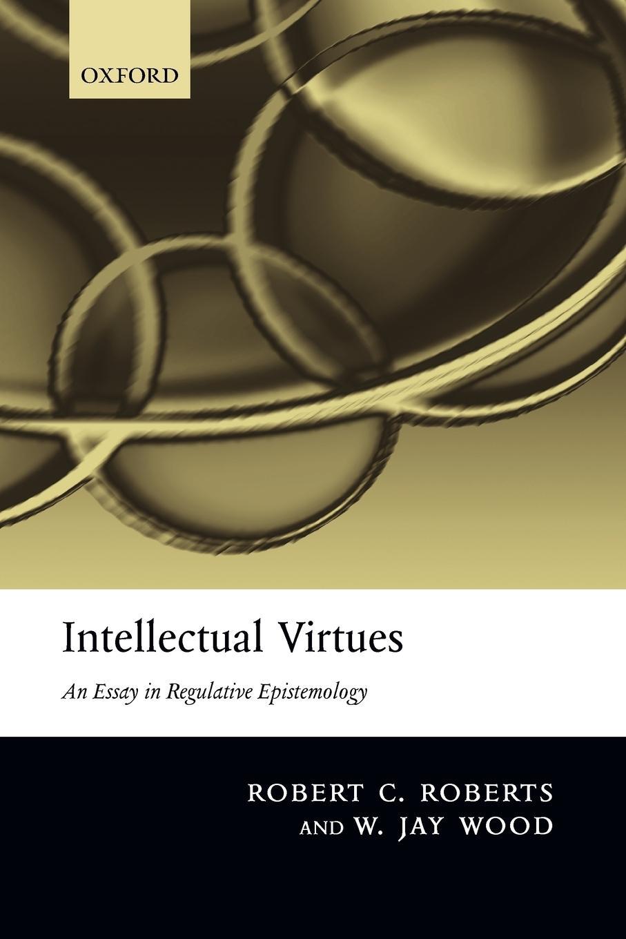 Cover: 9780199575701 | Intellectual Virtues | An Essay in Regulative Epistemology | Wood