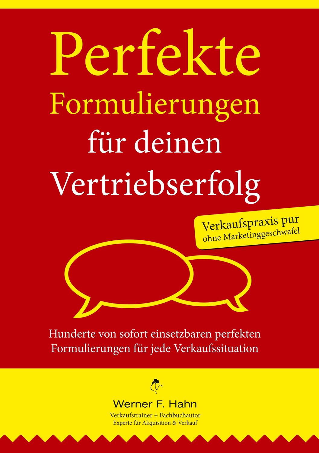 Cover: 9783837040975 | Perfekte Formulierungen für deinen Vertriebserfolg | Werner F. Hahn