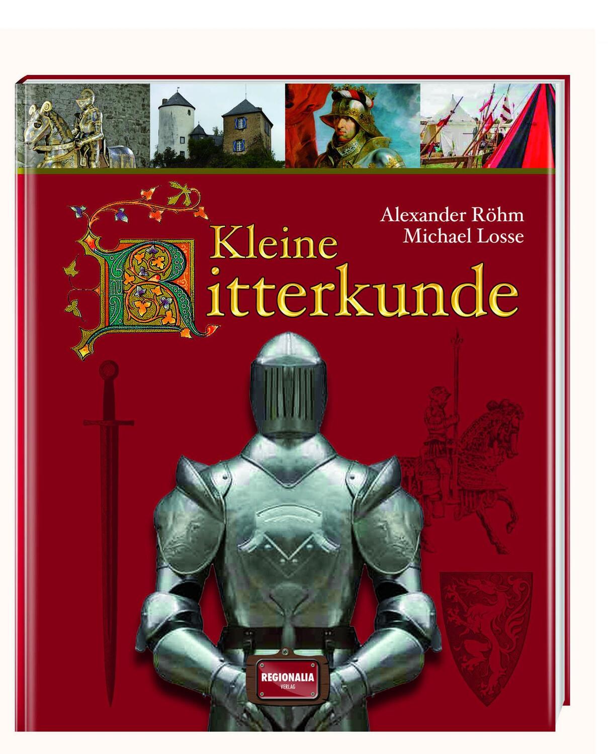 Cover: 9783955401382 | Kleine Ritterkunde | Alexander Lothar Röhm (u. a.) | Buch | 128 S.