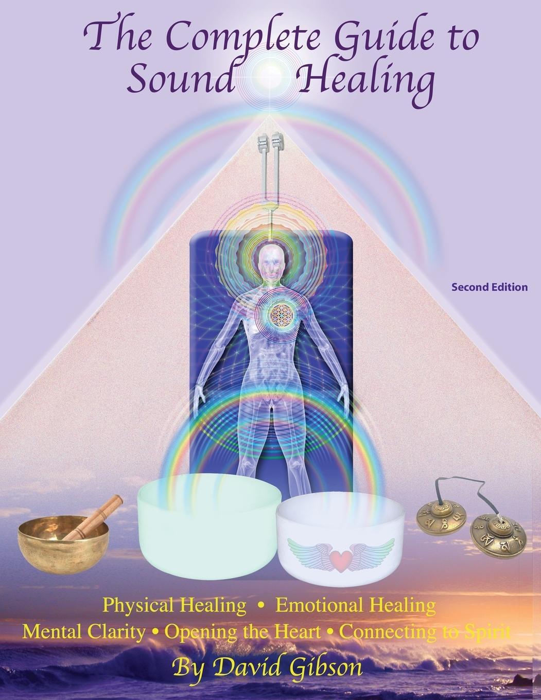 Cover: 9780615888354 | The Complete Guide to Sound Healing | David Gibson | Taschenbuch