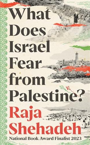 Cover: 9781805223474 | What Does Israel Fear from Palestine? | Raja Shehadeh | Taschenbuch