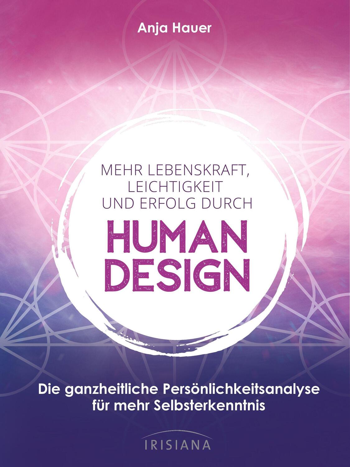 Cover: 9783424154368 | Mehr Lebenskraft, Leichtigkeit und Erfolg durch Human Design | Hauer
