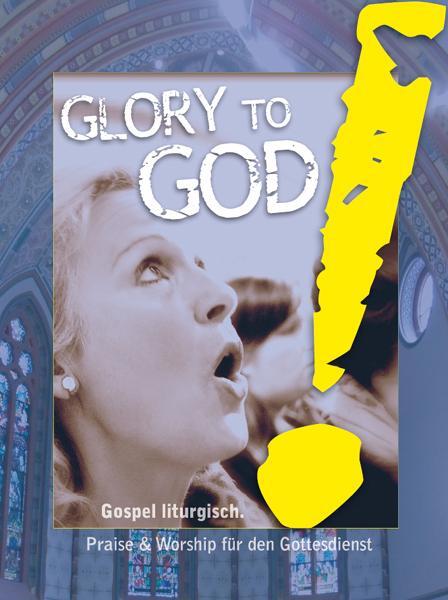 Cover: 9783940745927 | Glory to God! Gospel liturgisch. | Stephan Zebe | Broschüre | Partitur