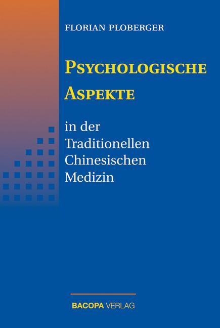 Cover: 9783901618307 | Psychologische Aspekte in der Traditionellen Chinesischen Medizin