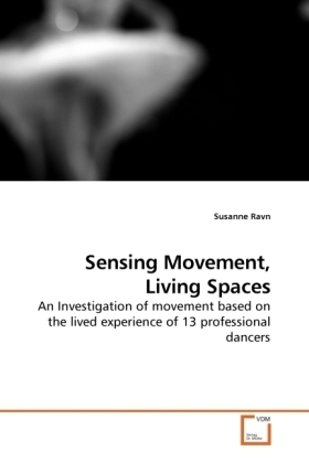 Cover: 9783639201536 | Sensing Movement, Living Spaces | Susanne Ravn | Taschenbuch