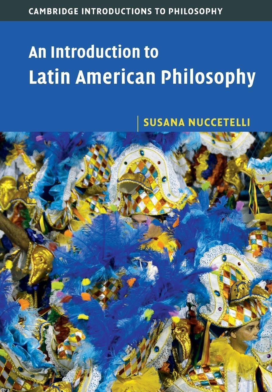 Cover: 9781107667181 | An Introduction to Latin American Philosophy | Susana Nuccetelli
