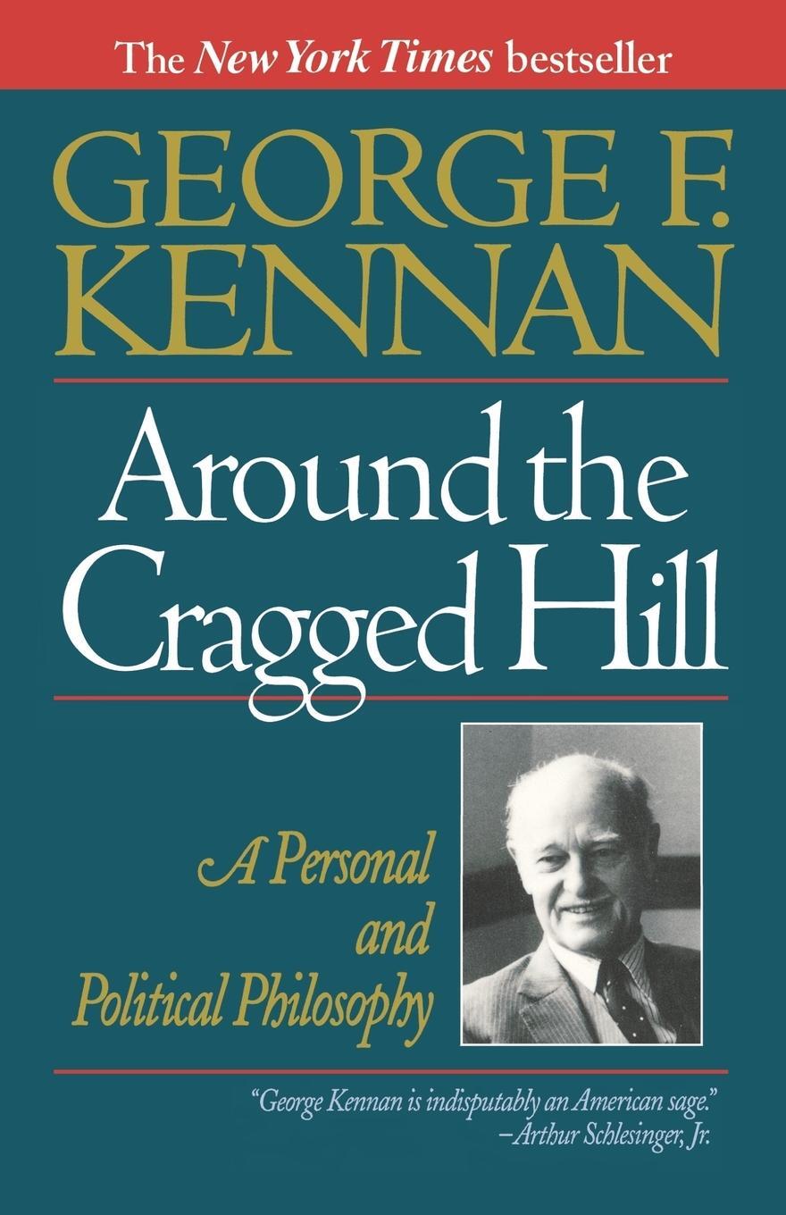 Cover: 9780393311457 | Around the Cragged Hill | A Personal and Political Philosophy | Kennan