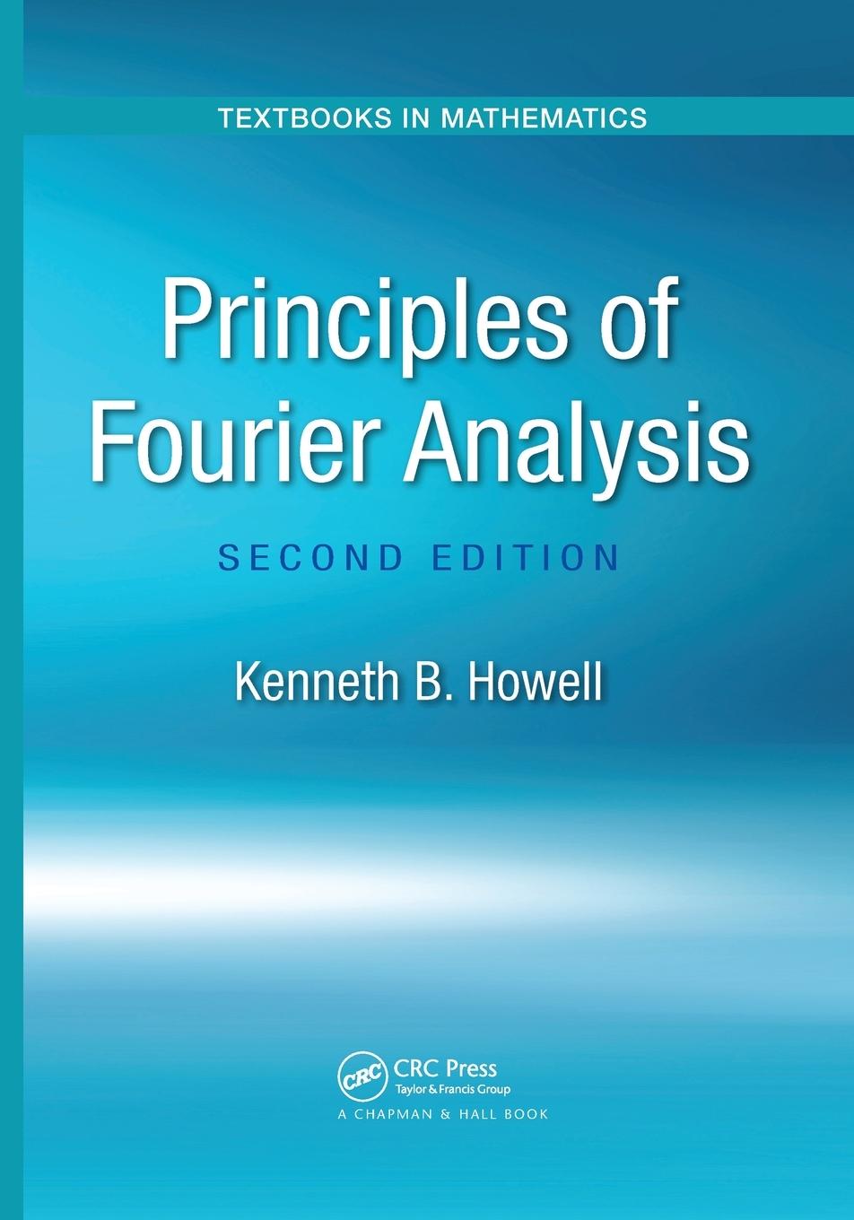 Cover: 9781032477008 | Principles of Fourier Analysis | Kenneth B. Howell | Taschenbuch