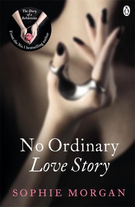 Cover: 9781405912822 | No Ordinary Love Story | Sequel to The Diary of a Submissive | Morgan