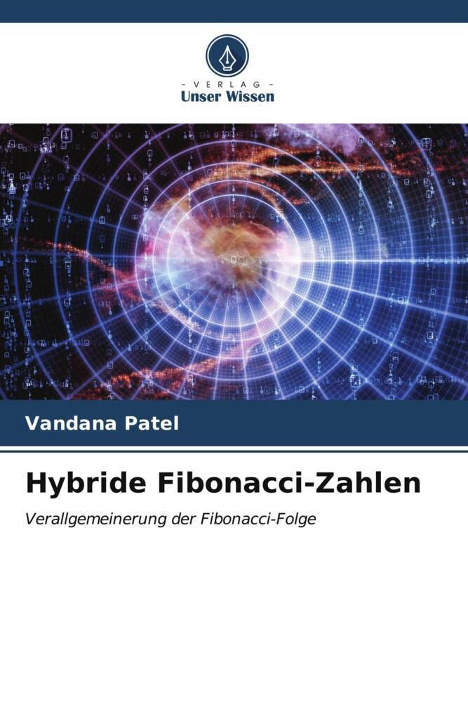 Cover: 9786206674658 | Hybride Fibonacci-Zahlen | Verallgemeinerung der Fibonacci-Folge