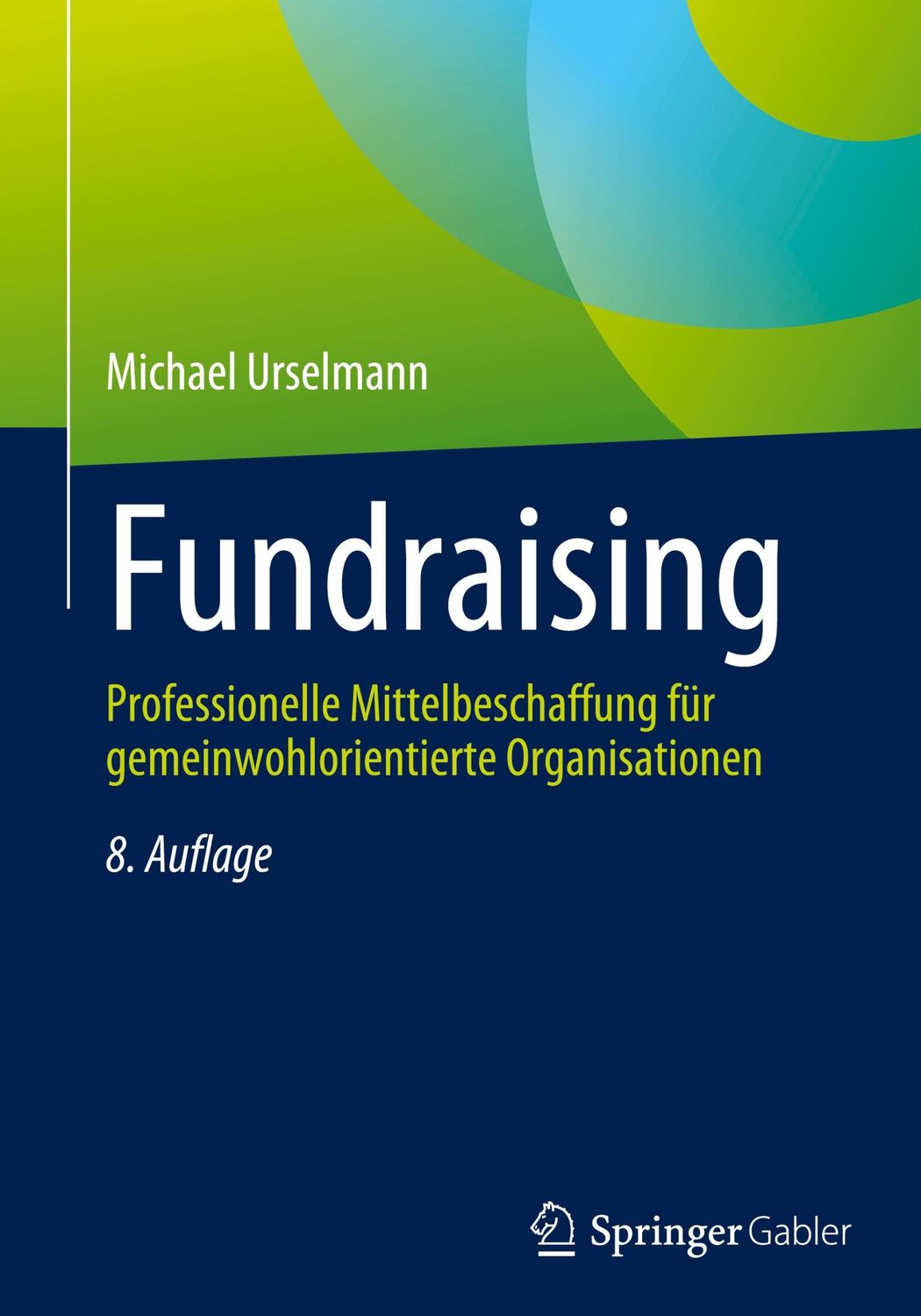 Cover: 9783658396183 | Fundraising | Michael Urselmann | Buch | HC runder Rücken kaschiert