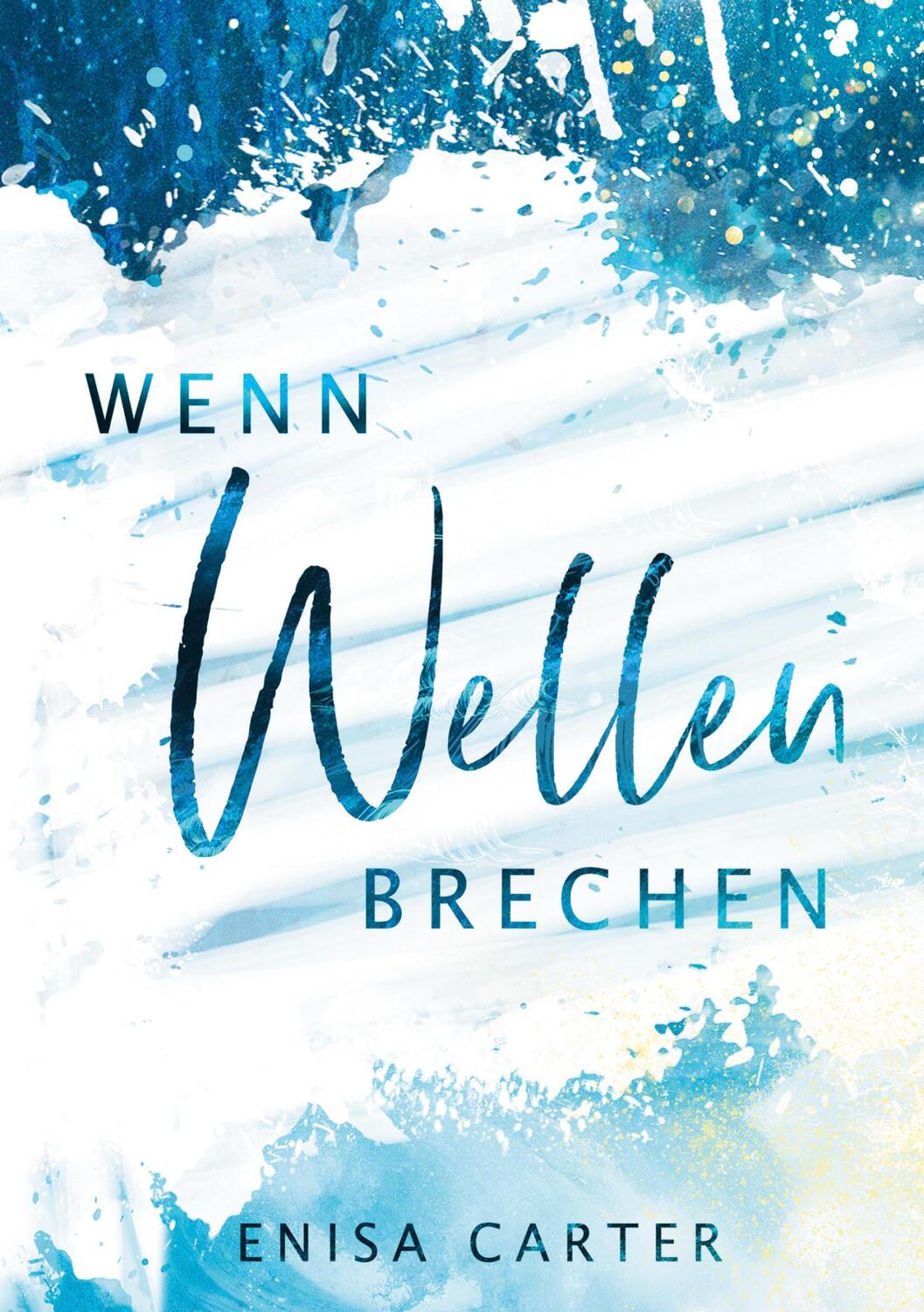 Cover: 9783754341469 | Wenn Wellen brechen | Enisa Carter | Buch | Books on Demand