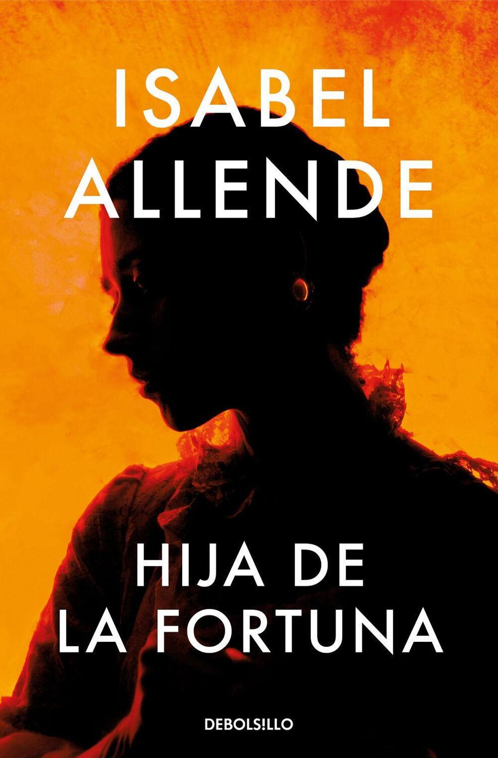 Cover: 9788466360685 | Hija de la fortuna | Isabel Allende | Taschenbuch | Spanisch | 2022