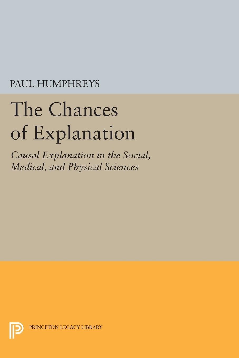 Cover: 9780691605821 | The Chances of Explanation | Paul Humphreys | Taschenbuch | Paperback