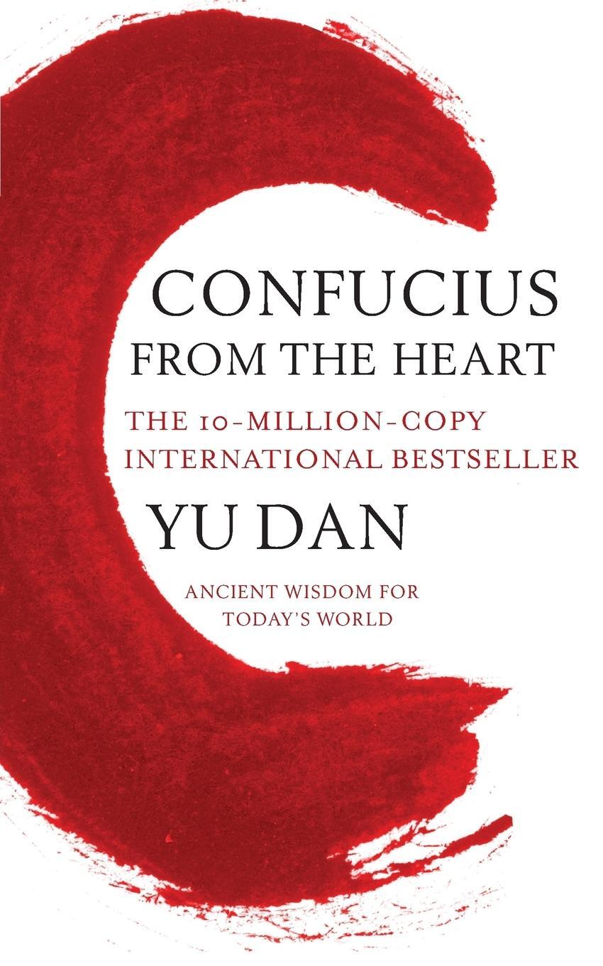 Cover: 9780330513753 | Confucius from the Heart | Ancient Wisdom for Today's World | Yu Dan