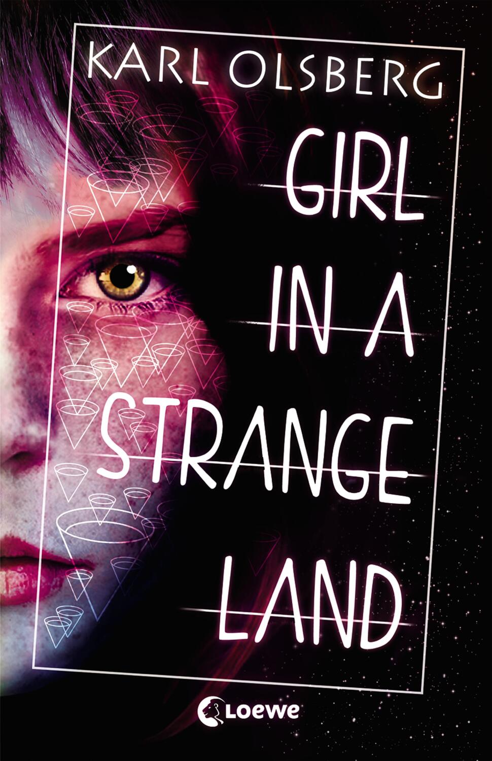 Cover: 9783785589281 | Girl in a Strange Land | Karl Olsberg | Taschenbuch | 336 S. | Deutsch