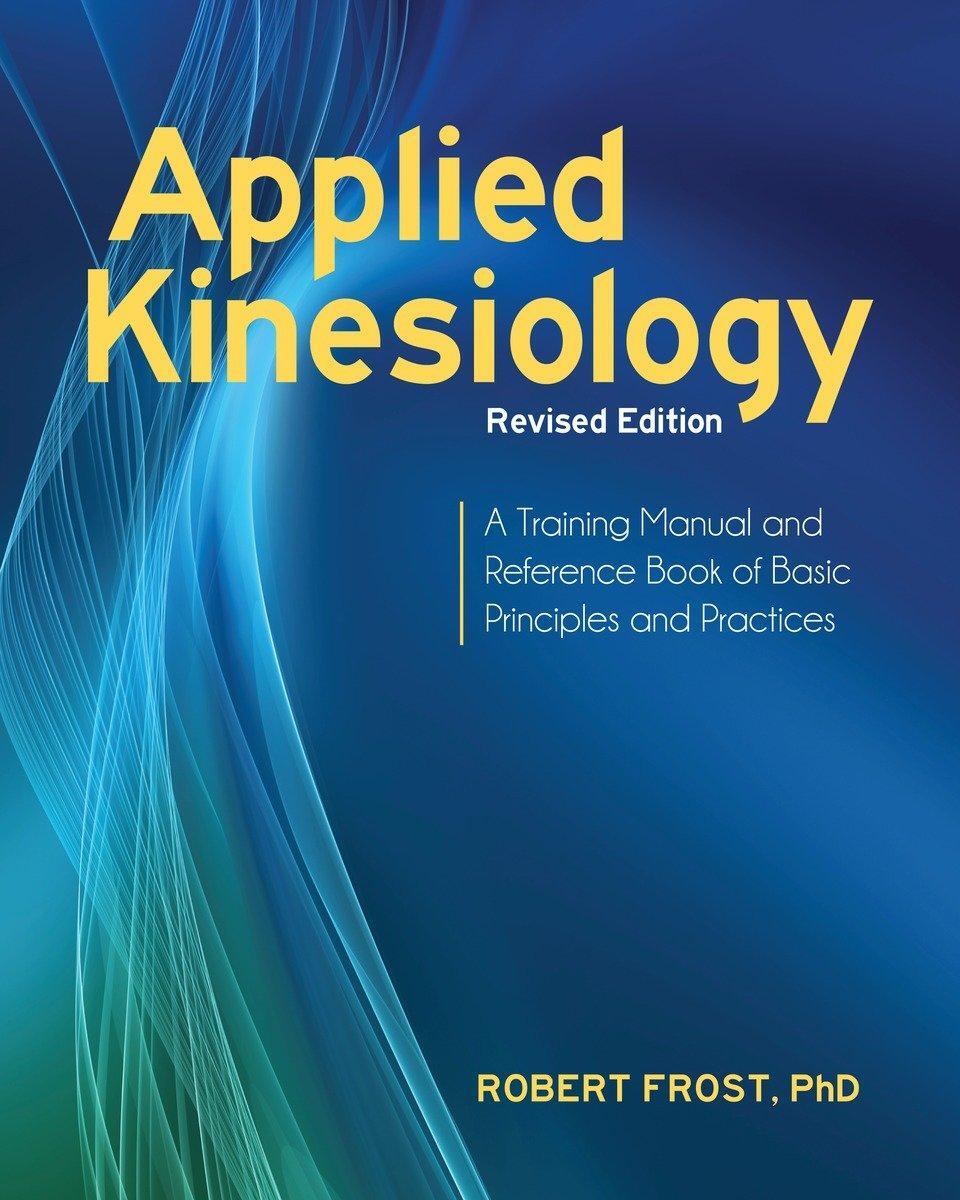 Cover: 9781583946121 | Applied Kinesiology, Revised Edition: A Training Manual and...