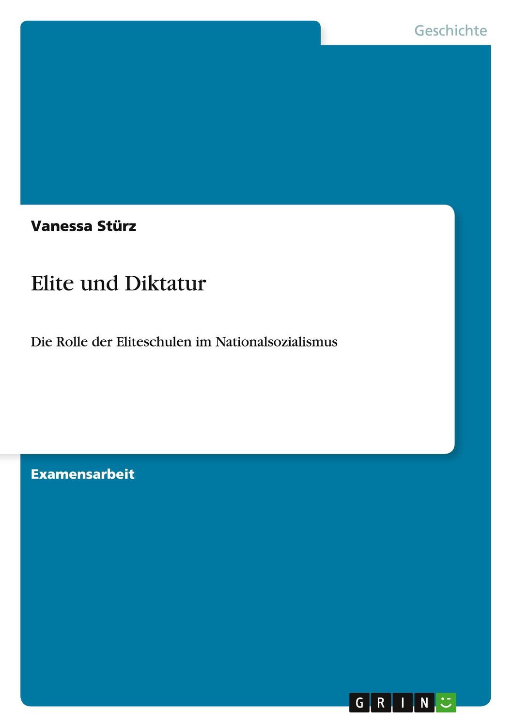 Cover: 9783656499664 | Elite und Diktatur | Die Rolle der Eliteschulen im Nationalsozialismus