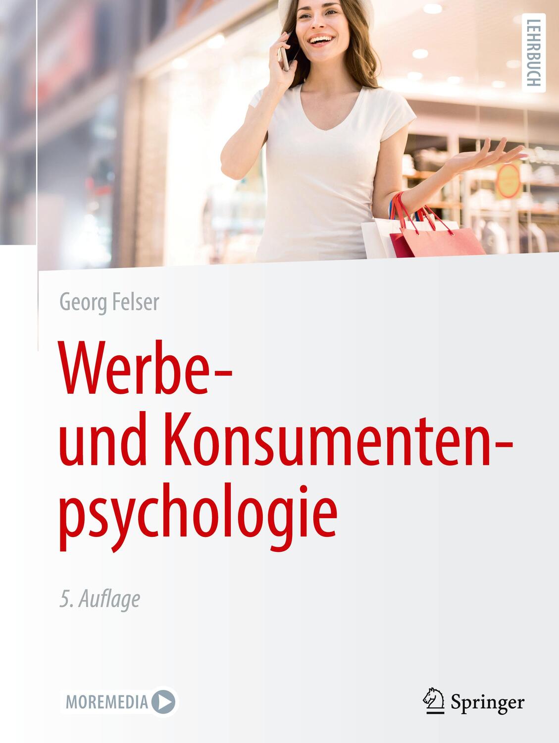 Cover: 9783662654705 | Werbe- und Konsumentenpsychologie | Georg Felser | Buch | xx | Deutsch
