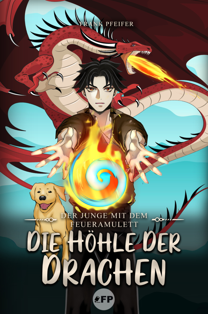 Cover: 9783982419978 | Der Junge mit dem Feueramulett: Die Höhle der Drachen | Frank Pfeifer