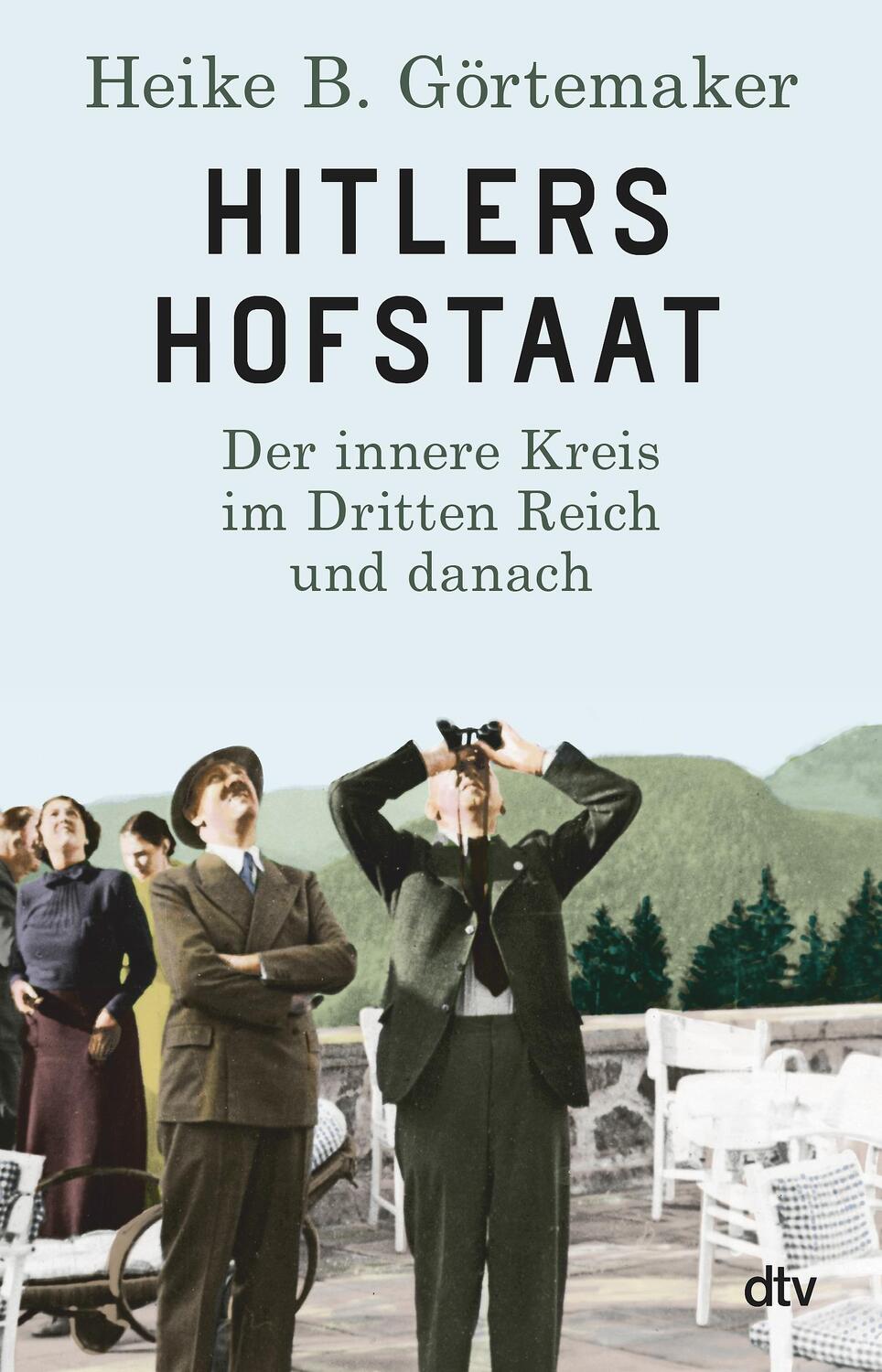 Cover: 9783423349789 | Hitlers Hofstaat | Der innere Kreis im Dritten Reich und danach | Buch
