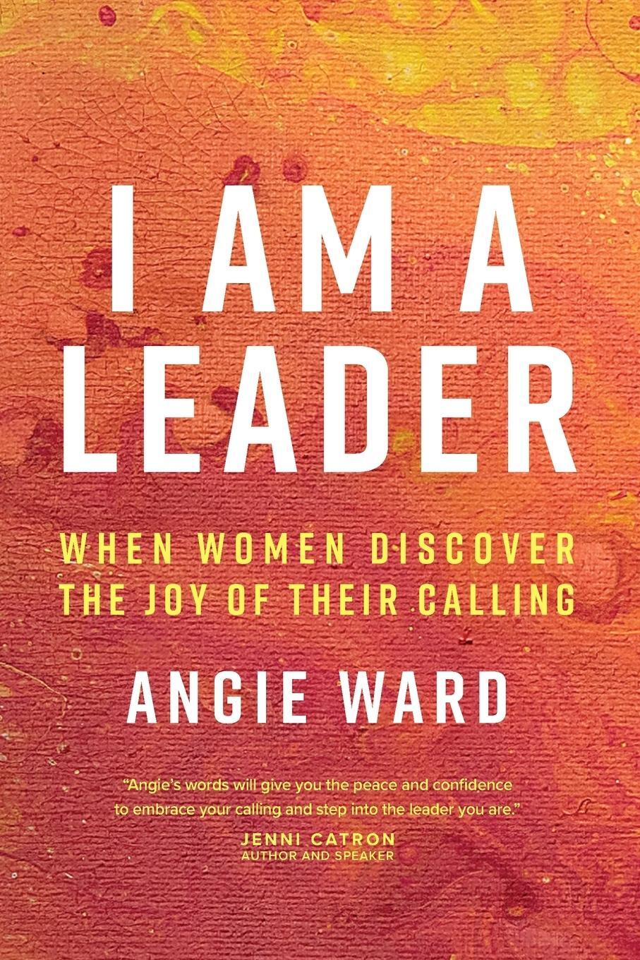Cover: 9781641581769 | I Am a Leader | Angie Ward | Taschenbuch | Paperback | Englisch | 2020