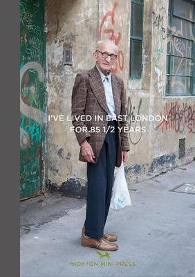 Cover: 9780957699809 | I've Lived In East London For 86 1/2 Years | Martin Usborne (u. a.)
