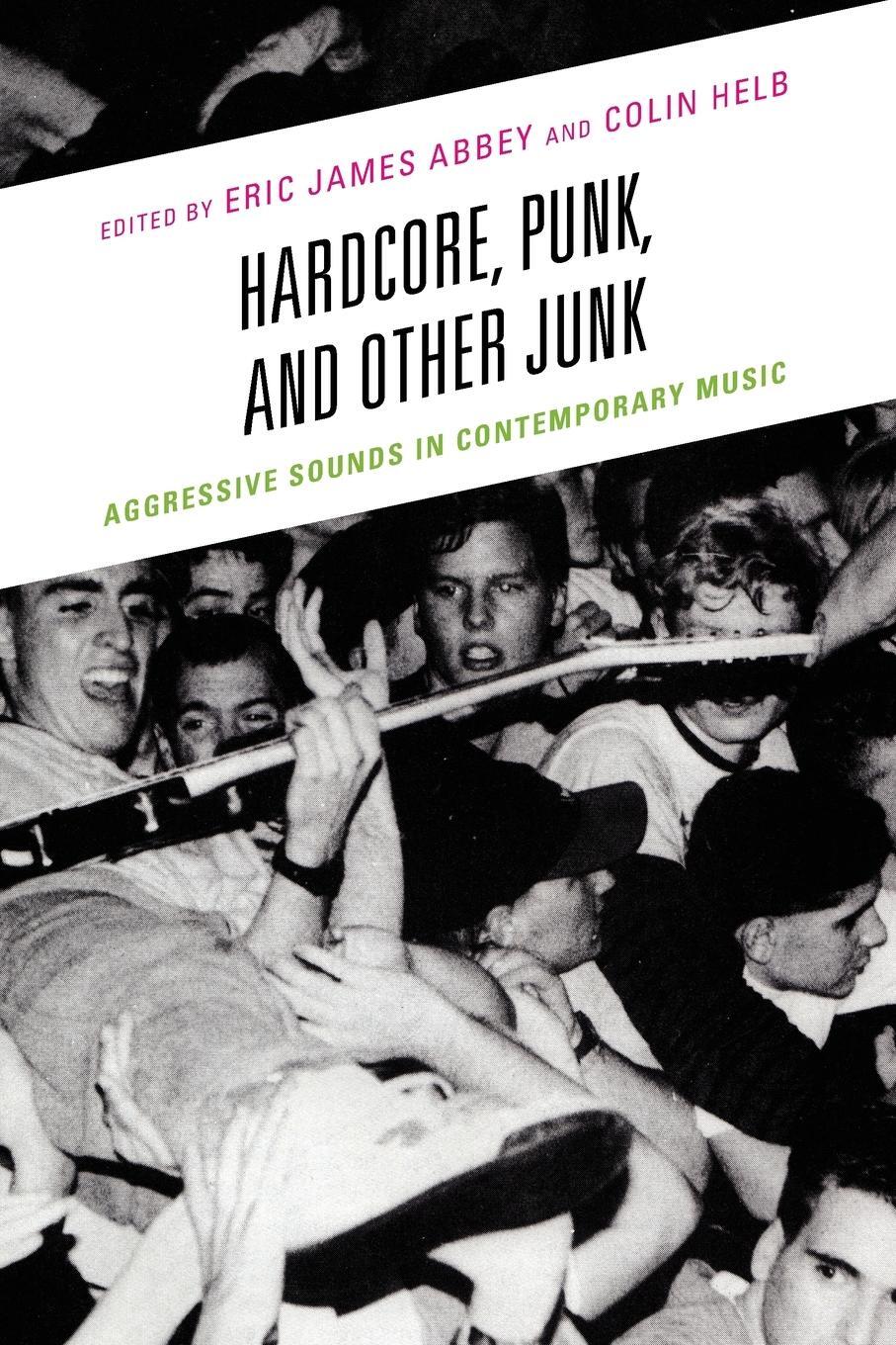 Cover: 9781498532310 | Hardcore, Punk, and Other Junk | Colin Helb | Taschenbuch | Paperback