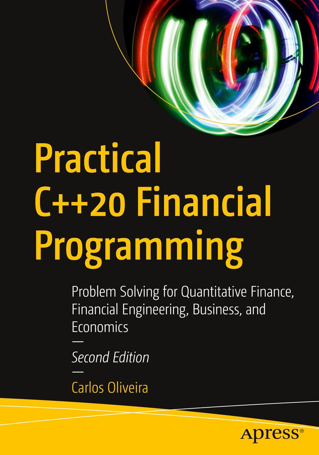 Cover: 9781484268339 | Practical C++20 Financial Programming | Carlos Oliveira | Taschenbuch