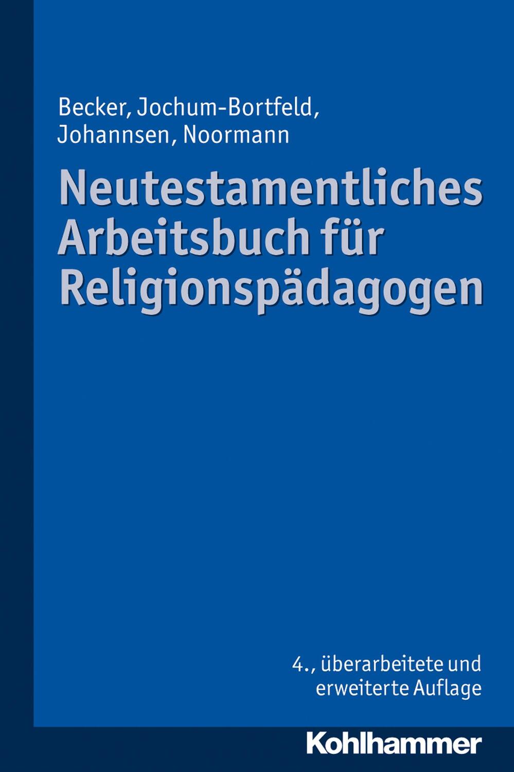 Cover: 9783170230941 | Neutestamentliches Arbeitsbuch für Religionspädagogen | Becker (u. a.)
