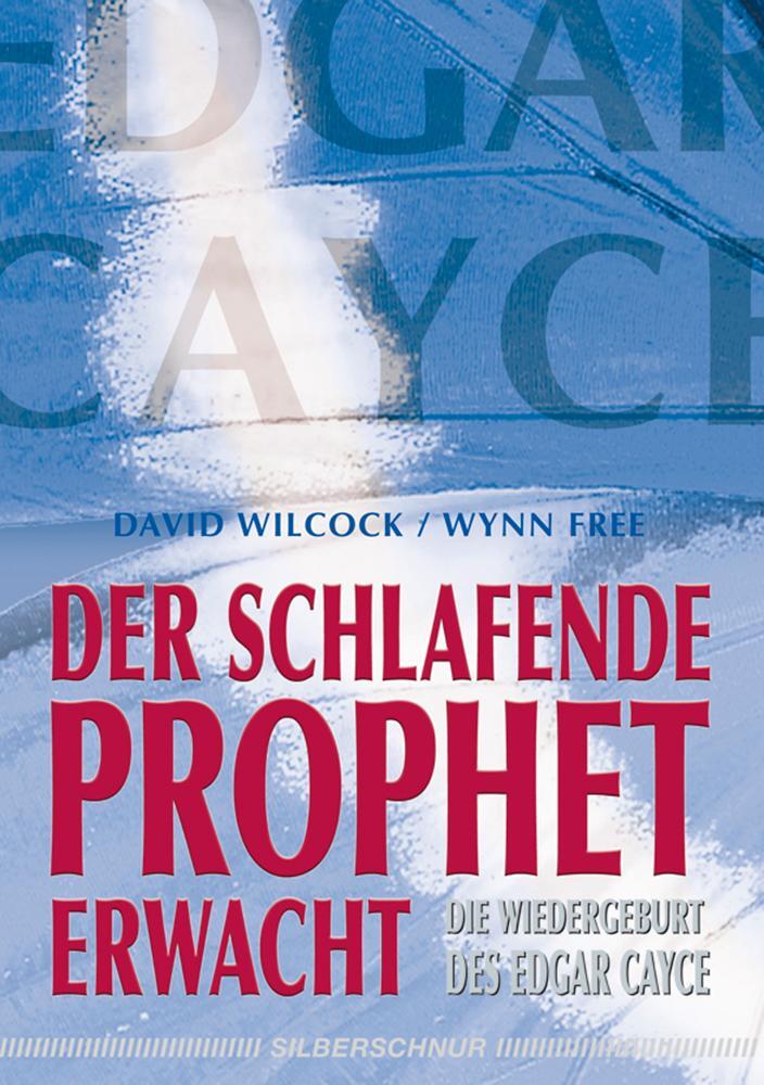 Cover: 9783898451482 | Der schlafende Prophet erwacht | Die Wiedergeburt des Edgar Cayce