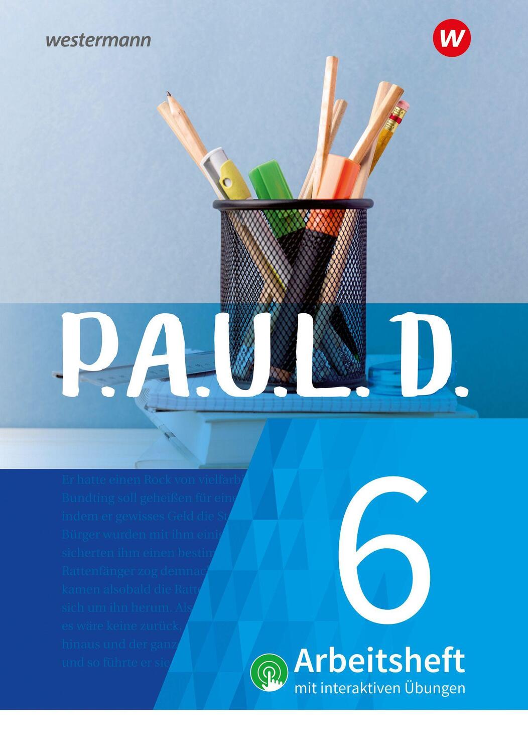 Cover: 9783141452471 | P.A.U.L. D. (Paul) 6. Arbeitsheft interaktiven Übungen. Für...
