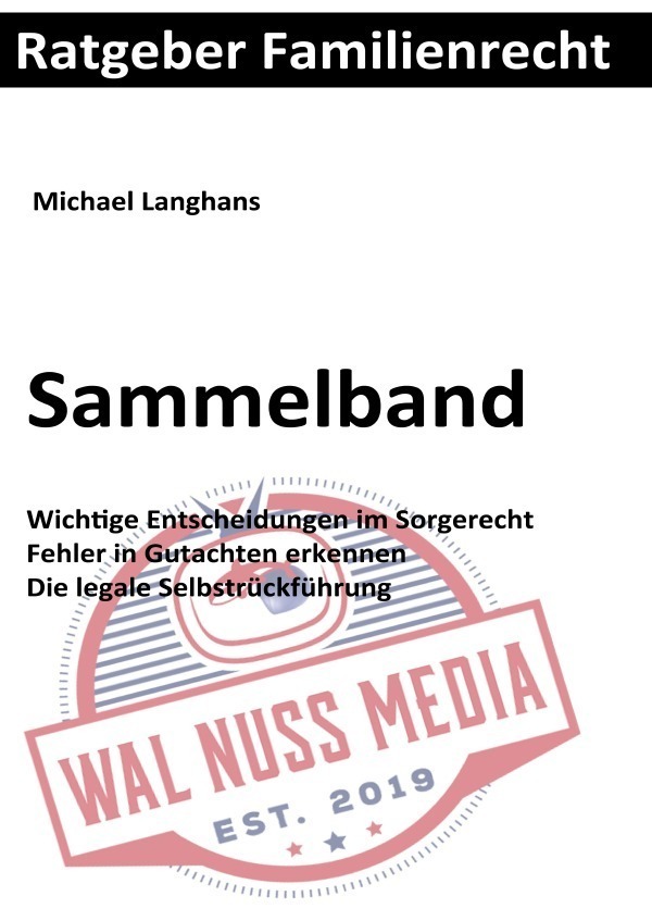 Cover: 9783750207011 | Ratgeber Familienrecht | Sammelband | Michael Langhans | Taschenbuch