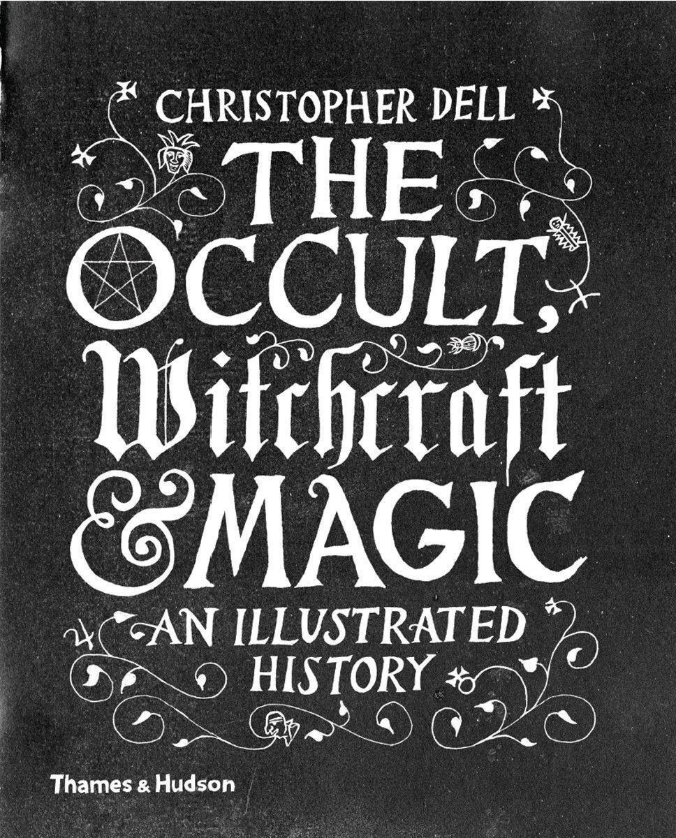 Cover: 9780500518885 | The Occult, Witchcraft &amp; Magic | An Illustrated History | Dell | Buch