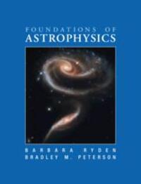 Cover: 9781108831956 | Foundations of Astrophysics | Barbara Ryden (u. a.) | Buch | Gebunden