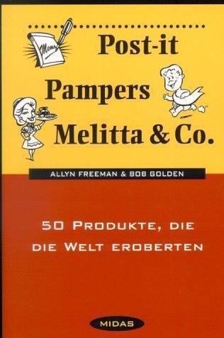 Cover: 9783907100707 | Post-it, Pampers, Melitta &amp; Co. | 50 Produkte, die die Welt eroberten