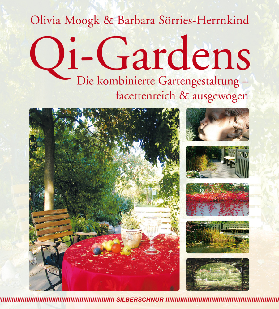 Cover: 9783898450775 | Qi-Gardens | Gärten gestalten mit Feng-Shui | Olivia Moogk (u. a.)