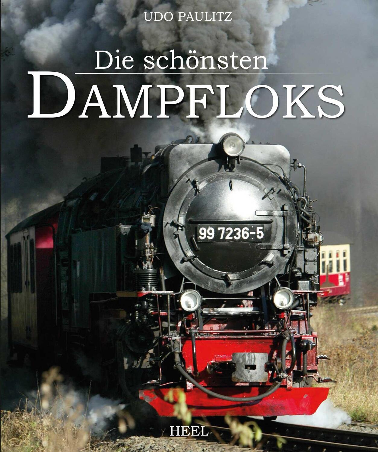 Cover: 9783958431546 | Die schönsten Dampfloks | Udo Paulitz | Buch | Deutsch | 2015 | Heel