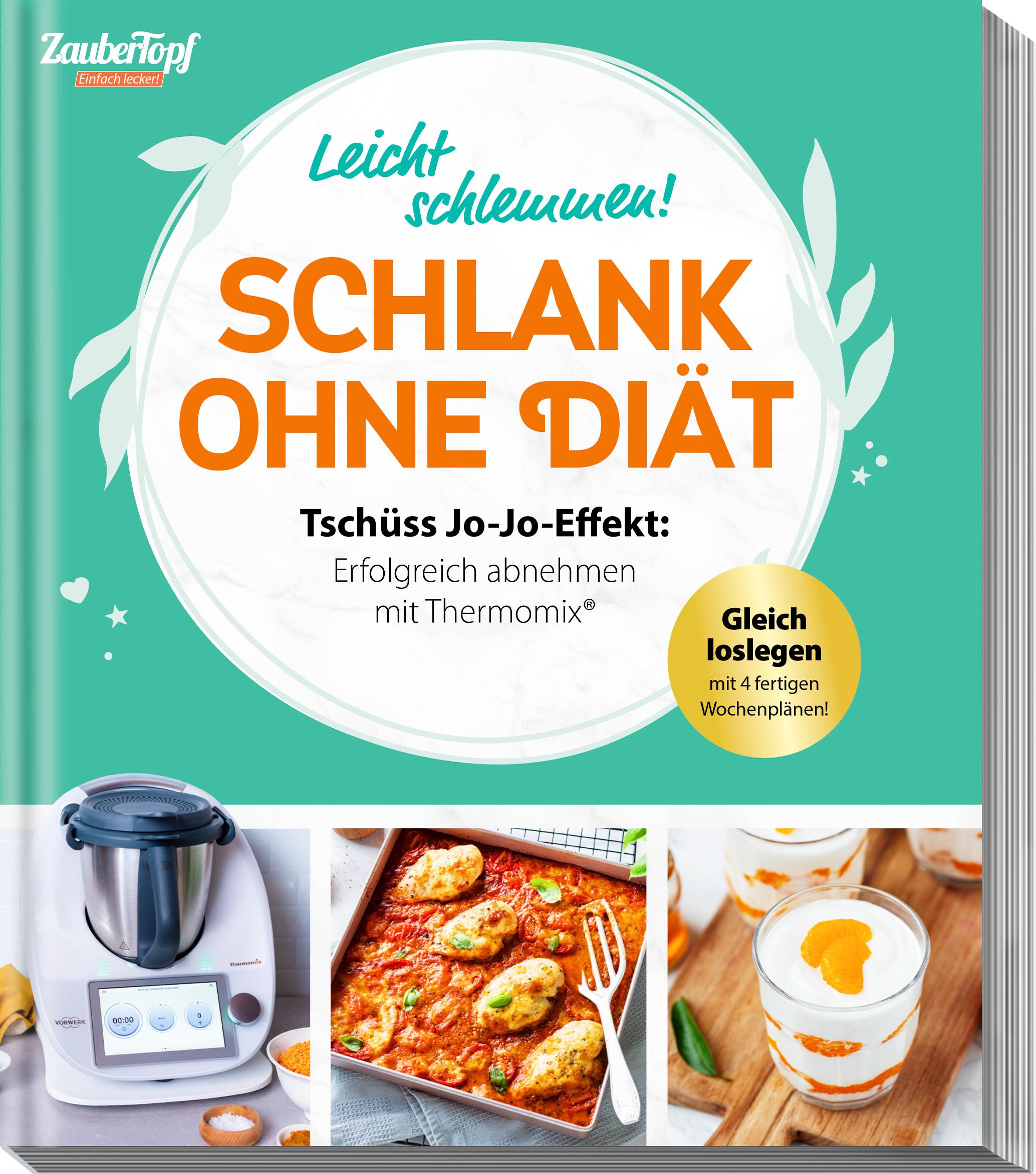 Cover: 9783964173171 | mein ZauberTopf Einfach lecker! Schlank ohne Diät | ZauberTopf | Buch