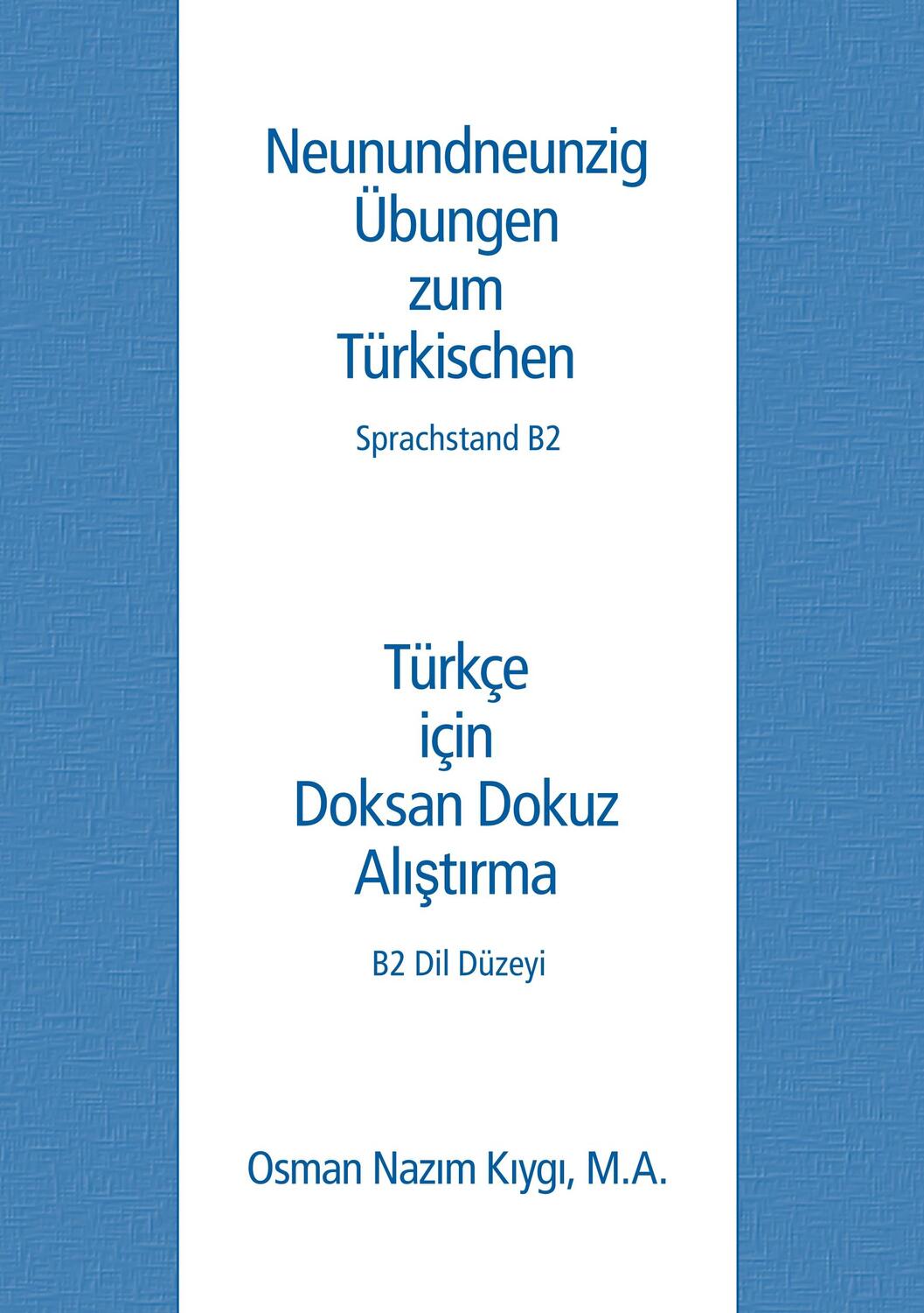Cover: 9783740763169 | Neunundneunzig Übungen zum Türkischen | Sprachstand B2 | Kiygi | Buch