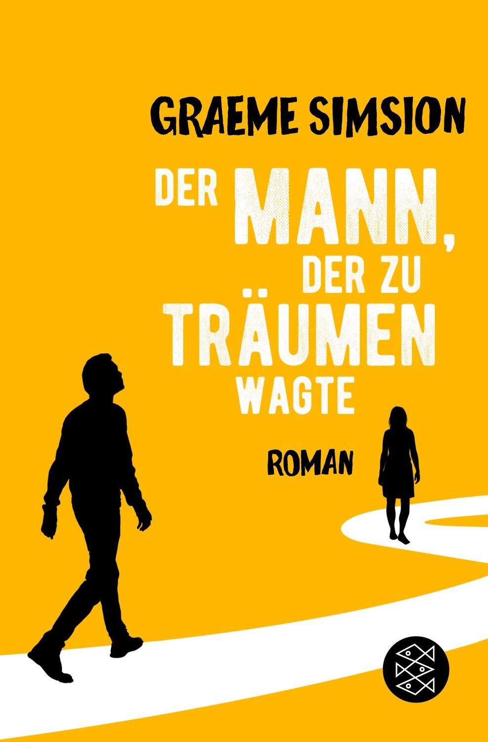 Cover: 9783596297443 | Der Mann, der zu träumen wagte | Roman | Graeme Simsion | Taschenbuch