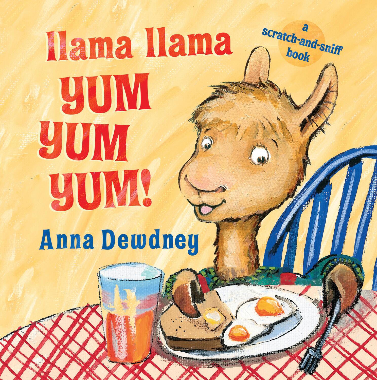 Cover: 9780448496382 | Llama Llama Yum Yum Yum! | A Scratch-And-Sniff Book | Anna Dewdney