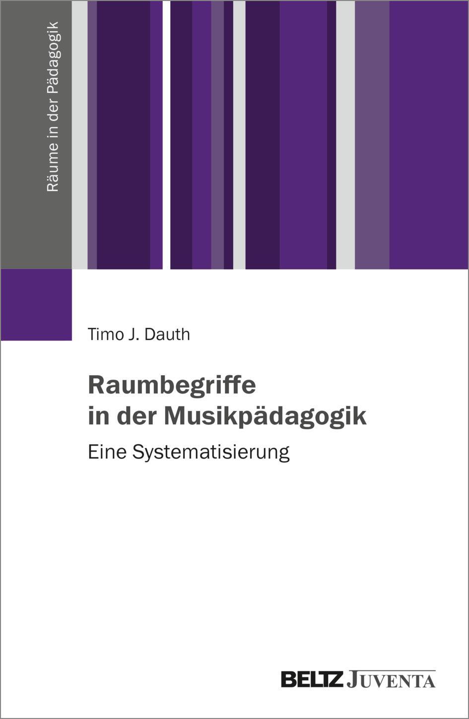 Cover: 9783779973218 | Raumbegriffe in der Musikpädagogik | Eine Systematisierung | Dauth