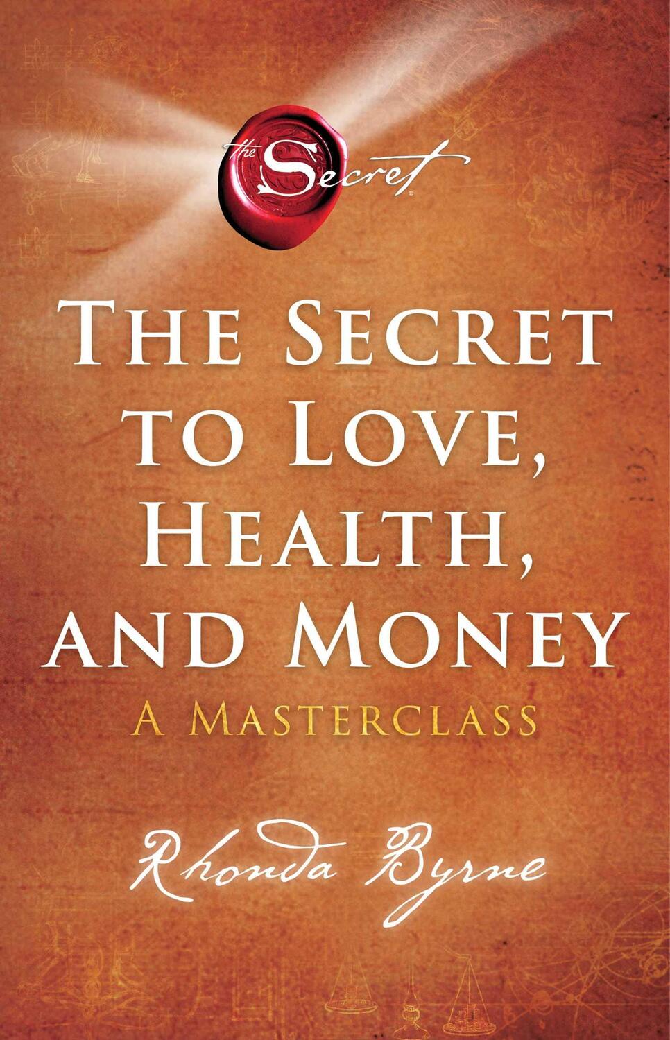 Cover: 9781982188603 | The Secret to Love, Health, and Money: A Masterclass | Rhonda Byrne